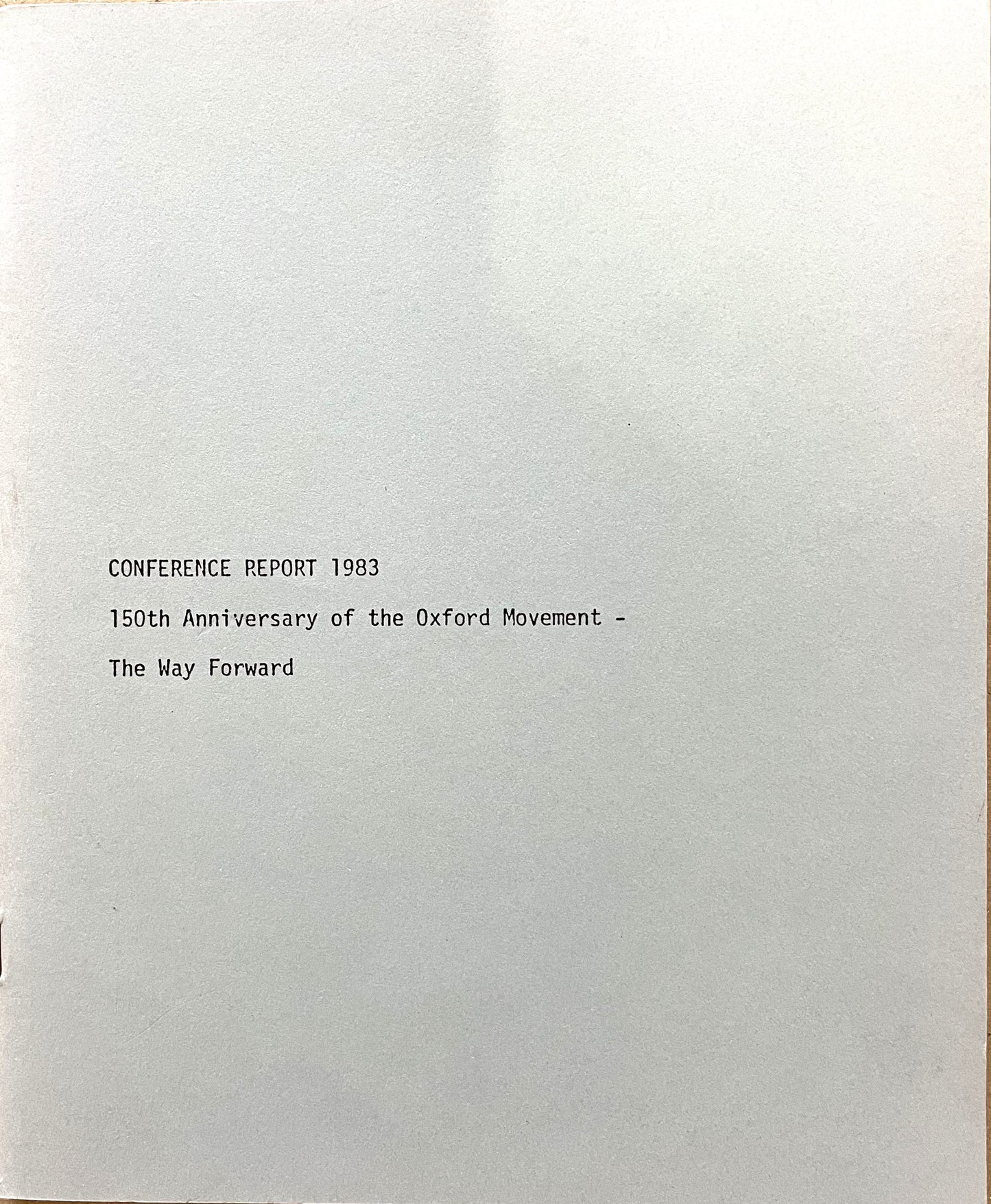 ATC 1983 150th Anniversary of the Oxford Movement - The Way Forward
