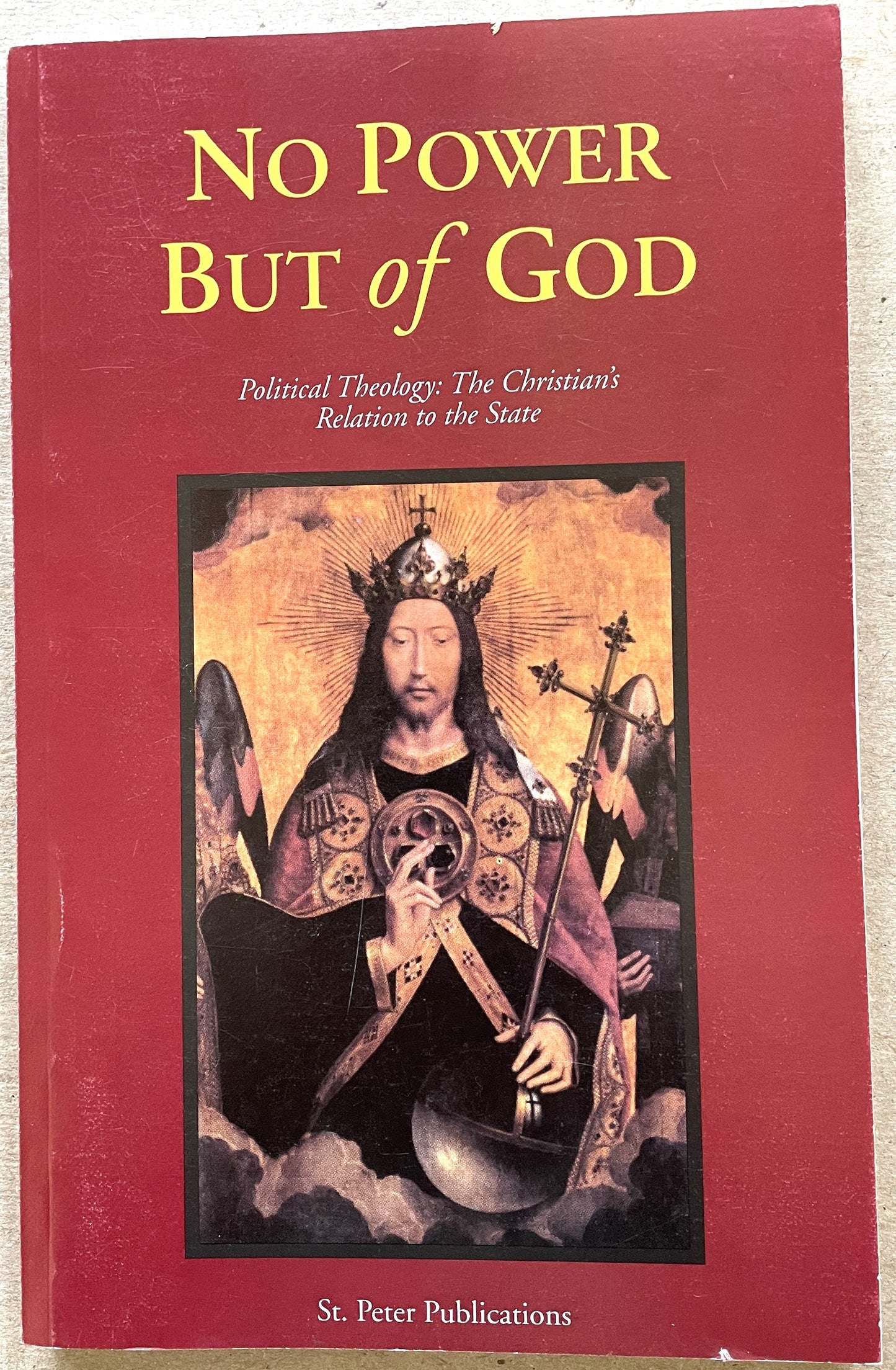 ATC 1998 "No Power but of God" Political Theology: The Christian's Relation to the State