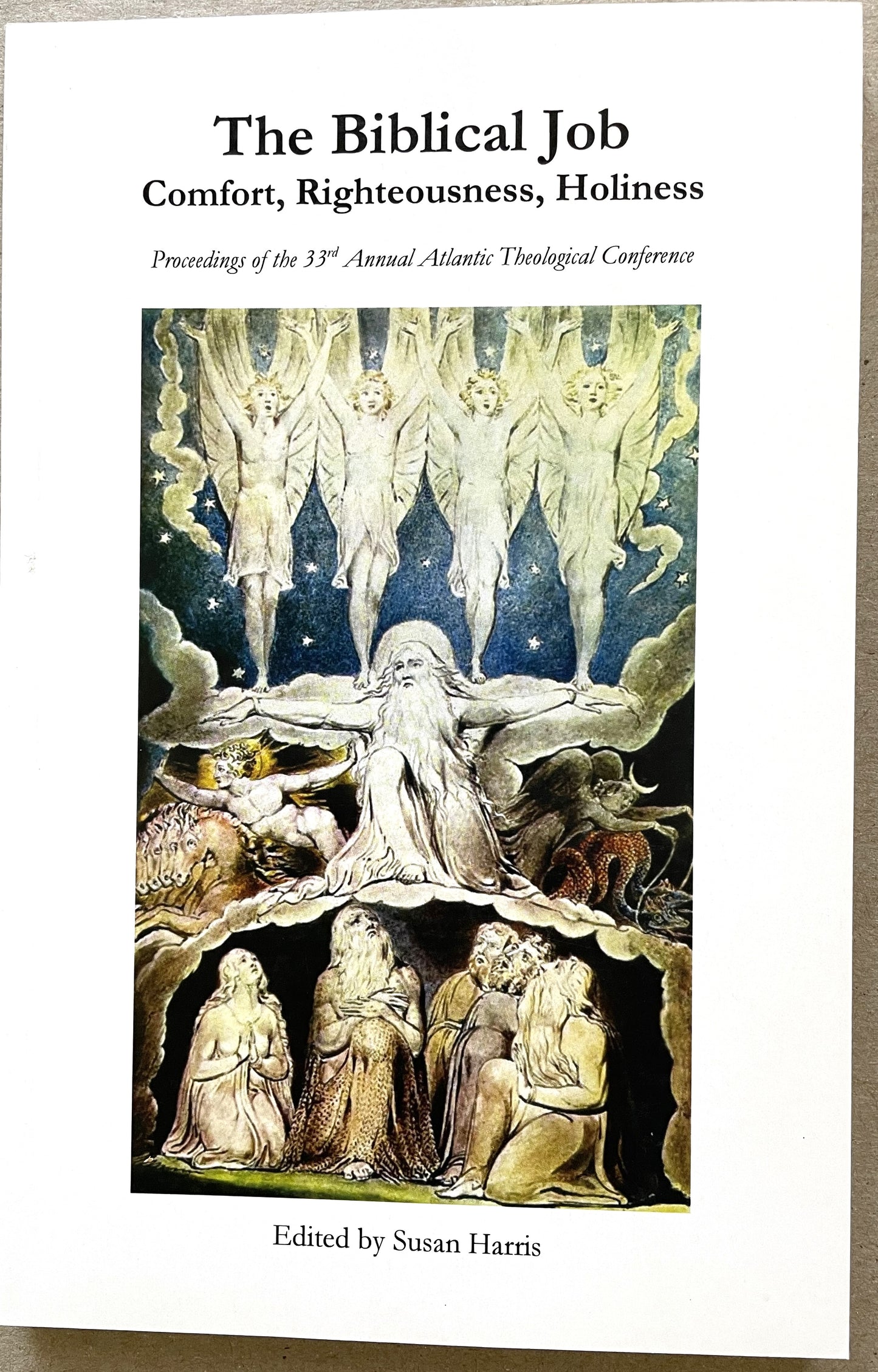 ATC 2013 The Biblical Job: Comfort, Righteousness, Holiness