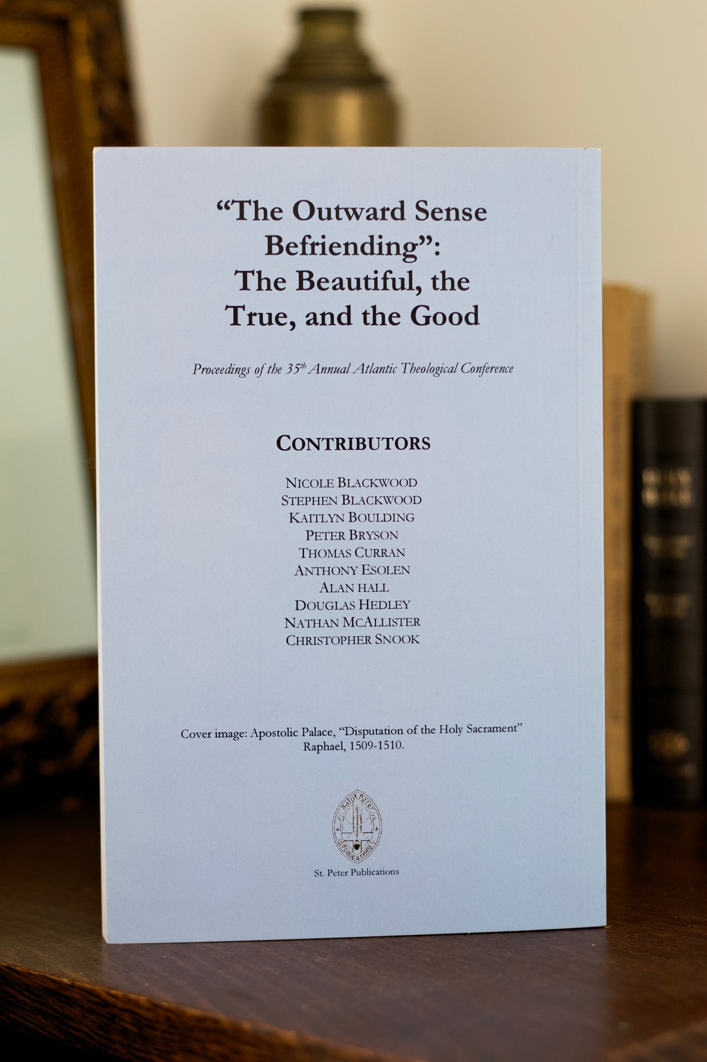 ATC 2015 "The Outward Sense Befriending": The Beautiful, the True, and the Good