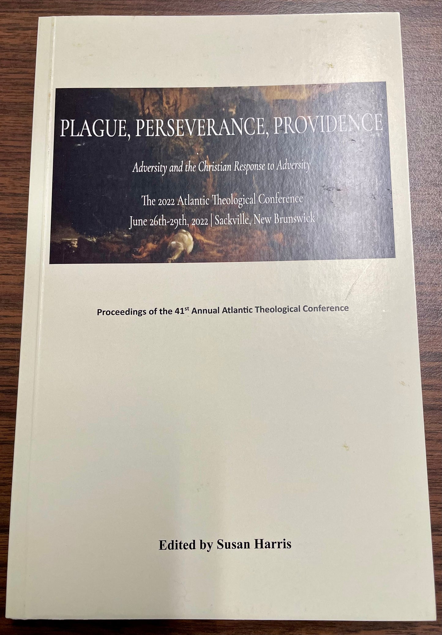 ATC 2022 Plague, Perseverance, Providence: Adversity and the Christian Response to Adversity